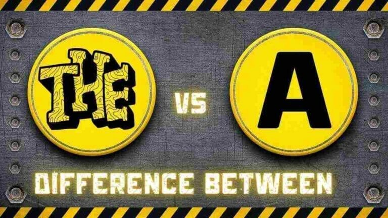 Difference Between The And A